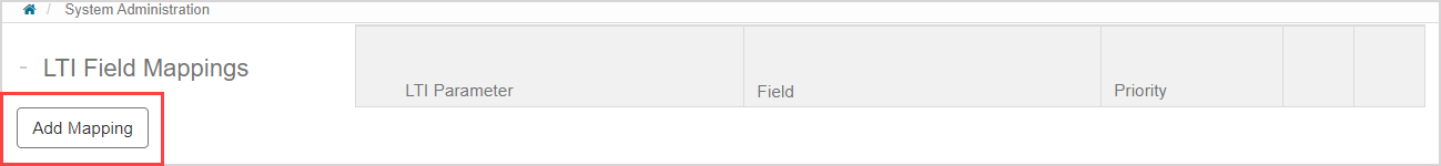 The Add Mapping button is under the LTI Field Mappings heading. In the pane, the LTI Field Mappings table has columns for LTI Parameter, Field and Priority.
